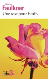 Une rose pour Emily et autres nouvelles [Poche]