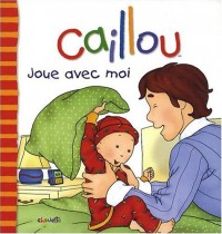 CAILLOU JOUE AVEC MOI