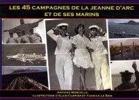Les 45 campagnes de la Jeanne d'Arc et de ses marins