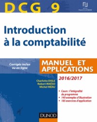 DCG 9 - Introduction à la comptabilité 2016/2017 - 8e éd. - Manuel et applications