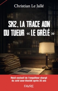 Un tueur en série nommé le Grêlé - Un cold case enfin élucidé après 35 ans d'enquête