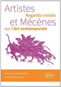 Artistes & Mécènes :  Regards croisés sur l'Art contemporain