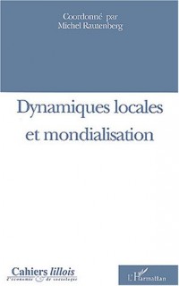 Cahiers lillois d'économie et de sociologie, N° 40 : Dynamiques locales et mondialisation