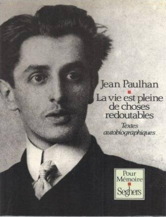La Vie est pleine de choses redoutables : Textes autobiographiques [9782232102660]