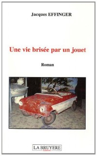 Une vie brisée par un jouet