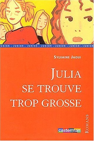 Julia se trouve trop grosse