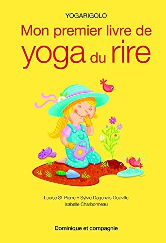 Mon premier livre de yoga du rire : Yogarigolo
