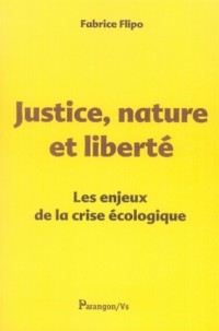 Justice, nature et liberté : Les enjeux de la crise écologique