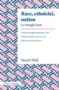 Race, ethnicité, nation: Le triangle fatal