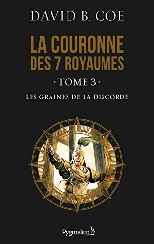 La couronne des 7 royaumes (Tome 3) - Les Graines de la discorde