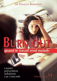 Burn out : Quand le travail rend malade