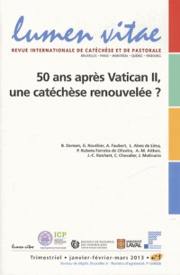 Lumen Vitae, Volume 68 N° 1, janv : 50 ans après Vatican II, une catéchèse renouvelée ?