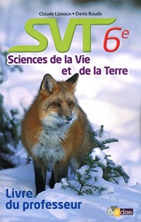 SVT Science de la Vie et de la Terre - 6eme - Livre du professeur