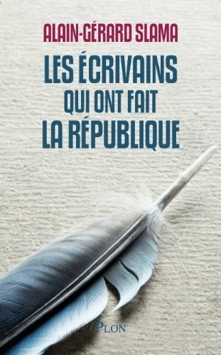 Les écrivains qui ont fait la République (1)