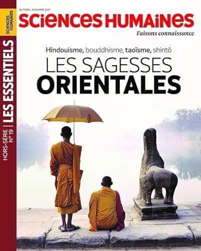 Sciences Humaines HS Les Essentiels N°19 : Les sagesses orientales - Octobre 2025