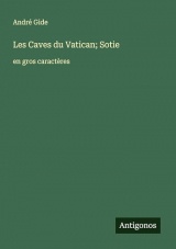 Les Caves du Vatican; Sotie: en gros caractères