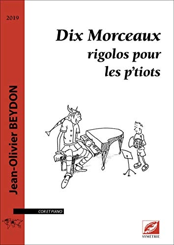Dix Morceaux rigolos pour les p'tiots