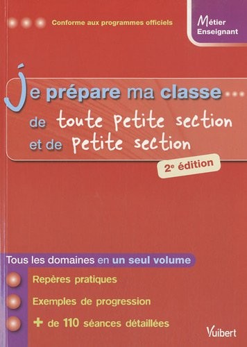 Je prépare ma classe... de Toute Petite Section et de Petite Section