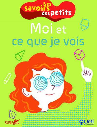 Moi et Ce Que Je Vois