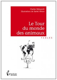 LE TOUR DU MONDE DES ANIMAUX