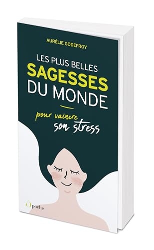 Les plus belles sagesses du monde (pour vaincre son stress)