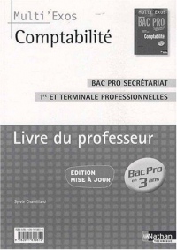 Comptabilité 1re et Terminale Bac Pro 3 ans Secrétariat - Livre du professeur