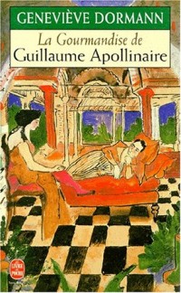 La Gourmandise de Guillaume Apollinaire