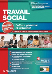 Travail social Culture générale et actualité concours 2011-2012