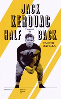 Jack Kerouac : halfback