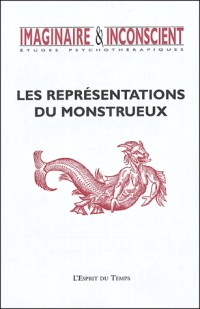 Imaginaire et inconscient 2004, numéro 13 : Les Représentations du monstreux