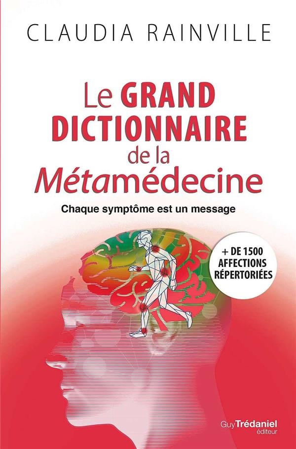 Le grand dictionnaire de la métamédecine