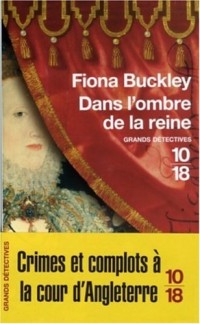 DANS L'OMBRE DE LA REINE