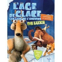 L'Age de glace : les lois de l'univers : Coloriages et activités de luxe