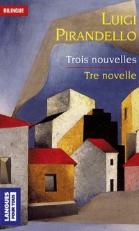 Tre novelle - Trois nouvelles