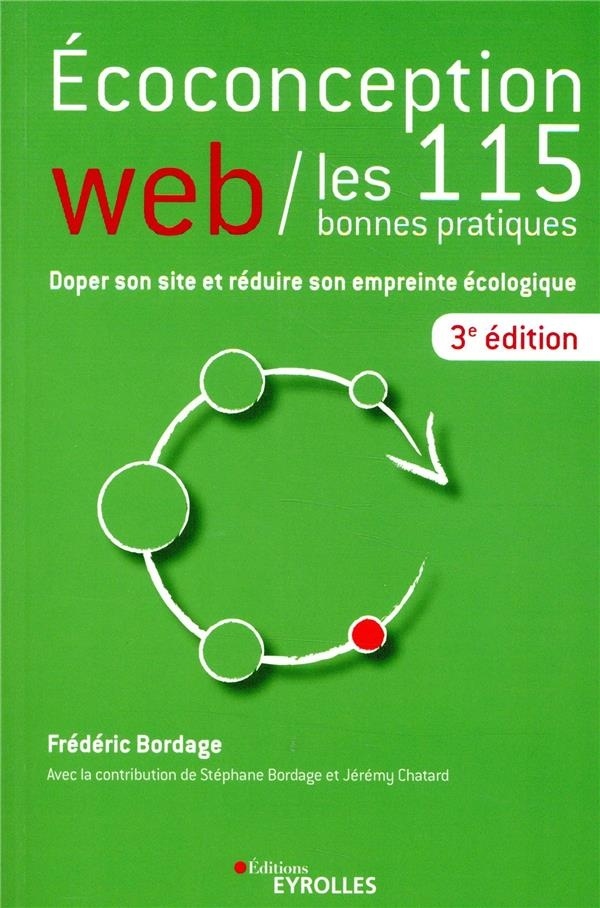 Ecoconception web : les 115 bonnes pratiques: Doper son site et réduire son empreinte écologique