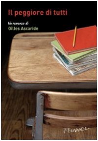 Il peggiore di tutti [9788887433883]