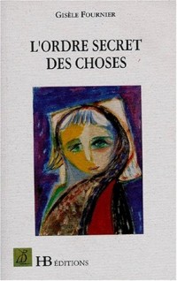 L'ordre secret des choses
