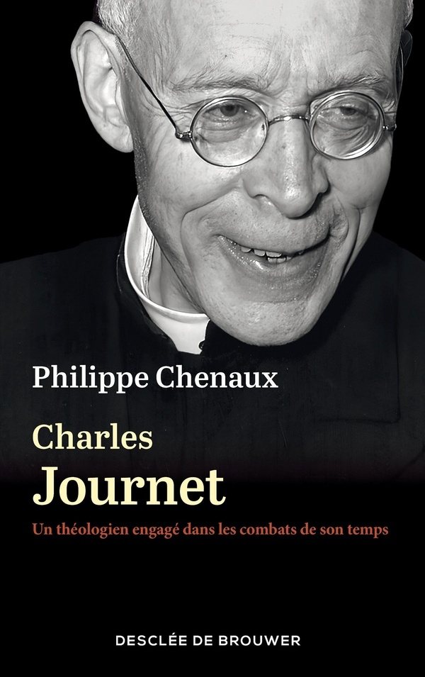 Charles Journet (1891-1975): Un théologien engagé dans les combats de son temps
