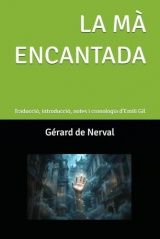 LA MÀ ENCANTADA: Traducció, introducció, notes i cronologia d’Emili Gil
