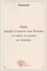 Haïti : Balade à travers son histoire