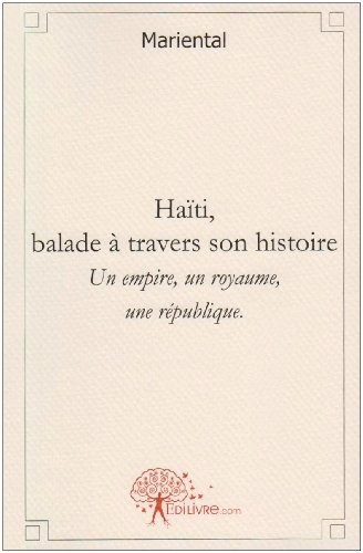 Haïti : Balade à travers son histoire