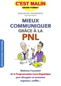 Mieux communiquer grâce à la PNL, c'est malin