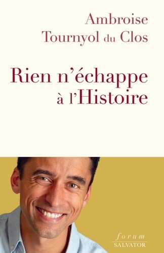 Rien n’échappe à l’Histoire. Dans l’atelier des historiens