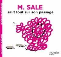 Monsieur Sale salit tout sur son passage