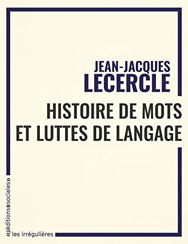 Histoire de mots et luttes de langues: Lire les textes en marxiste