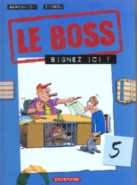 Le Boss, Tome 5 : Signez ici !