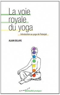 Aux sources du yoga : Patanjali et le raja-yoga