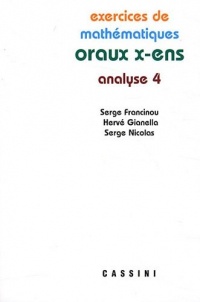 Exercices de mathématiques des oraux de l'Ecole polytechnique et des Ecoles normales supérieures : Analyse Tome 4
