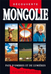 Mongolie : Pays d'ombres et de lumières