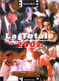 La Totale 2002, un an de production française